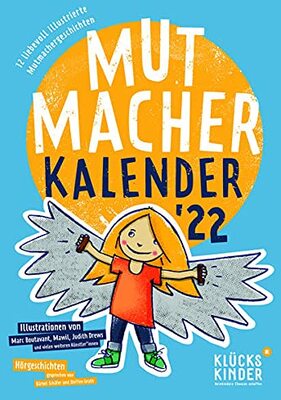Alle Details zum Kinderbuch Mutmacher-Kalender 2022: 12 liebevoll illustrierte Mutmachergeschichten und ähnlichen Büchern