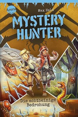 Alle Details zum Kinderbuch Mystery Hunter (2). Die achtbeinige Bedrohung: Action, paranormales Abenteuer, Detektivgeschichte ab 8 und ähnlichen Büchern