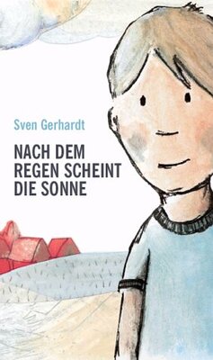 Alle Details zum Kinderbuch Nach dem Regen scheint die Sonne und ähnlichen Büchern