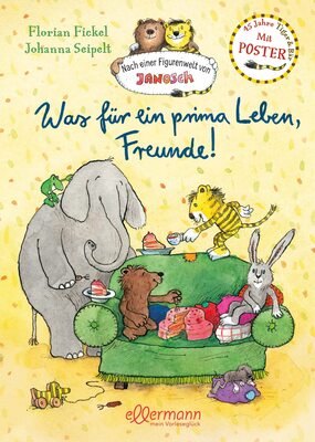Alle Details zum Kinderbuch Nach einer Figurenwelt von Janosch. Was für ein prima Leben, Freunde!: 45 Jahre Tiger & Bär. Mit Poster und ähnlichen Büchern