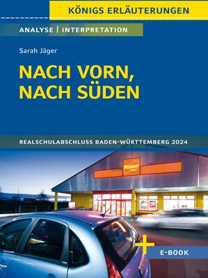 Alle Details zum Kinderbuch Nach vorn, nach Süden von Sarah Jäger - Textanalyse und Interpretation: mit Zusammenfassung, Inhaltsangabe, Charakterisierung, Szenenanalyse, Prüfungsaufgaben uvm. (Königs Erläuterungen, Band 3149) und ähnlichen Büchern