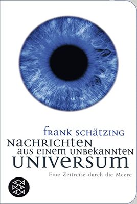 Alle Details zum Kinderbuch Nachrichten aus einem unbekannten Universum: Eine Zeitreise durch die Meere (Fischer Taschenbibliothek) und ähnlichen Büchern