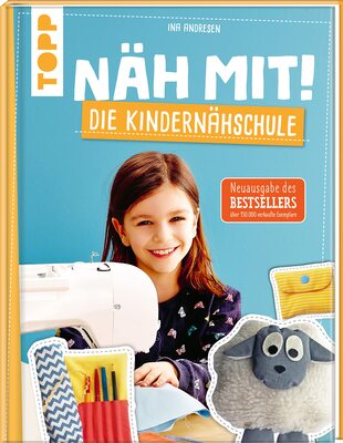 Alle Details zum Kinderbuch Näh mit! Die Kindernähschule: Kindgerechte Modelle für die Nähmaschine. Die Neuausgabe des Bestsellers und ähnlichen Büchern