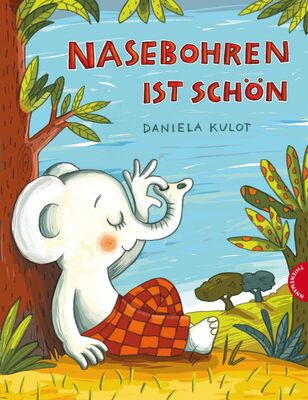 Alle Details zum Kinderbuch Nasebohren ist schön: Witziges Bilderbuch über Verbote und Selbstbestimmung und ähnlichen Büchern