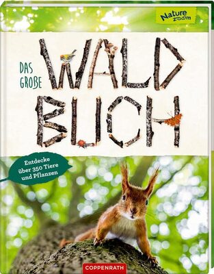 Alle Details zum Kinderbuch Das große Waldbuch: Entdecke über 350 Tiere und Pflanzen (Nature Zoom) und ähnlichen Büchern