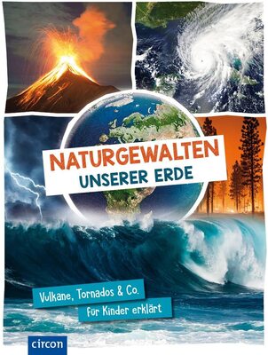 Alle Details zum Kinderbuch Naturgewalten unserer Erde: Vulkane, Tornados & Co. für Kinder erklärt und ähnlichen Büchern