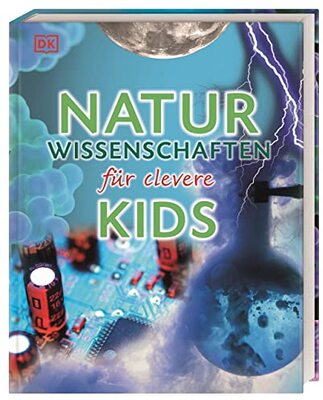 Alle Details zum Kinderbuch Wissen für clevere Kids. Naturwissenschaften für clevere Kids: Lexikon mit über 1500 farbigen Abbildungen für Kinder ab 8 Jahren und ähnlichen Büchern