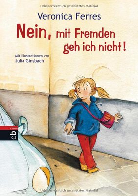 Alle Details zum Kinderbuch Nein, mit Fremden geh ich nicht! und ähnlichen Büchern