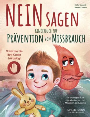 Alle Details zum Kinderbuch NEIN Sagen: Schützen Sie Ihre Kinder frühzeitig! Kinderbuch zur Prävention von Missbrauch – ein wichtiges Buch für alle Jungen und Mädchen ab 3 Jahren und ähnlichen Büchern