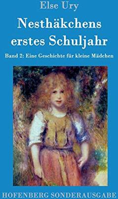 Alle Details zum Kinderbuch Nesthäkchens erstes Schuljahr: Band 2 Eine Geschichte für kleine Mädchen und ähnlichen Büchern