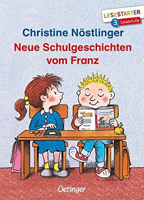 Alle Details zum Kinderbuch Neue Schulgeschichten vom Franz: Lesestarter. 3. Lesestufe und ähnlichen Büchern