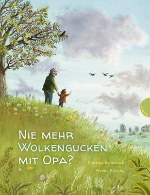 Alle Details zum Kinderbuch Nie mehr Wolkengucken mit Opa?: Behutsam erklärendes Bilderbuch über Tod und Trauer und ähnlichen Büchern
