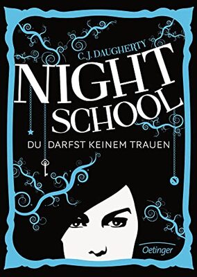 Alle Details zum Kinderbuch Night School 1: Du darfst keinem trauen und ähnlichen Büchern