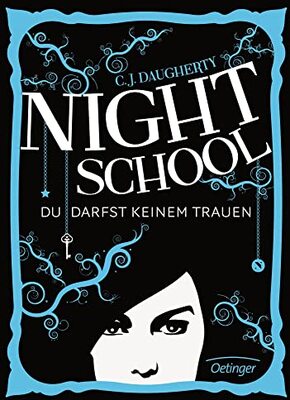 Alle Details zum Kinderbuch Night School 1: Du darfst keinem trauen und ähnlichen Büchern