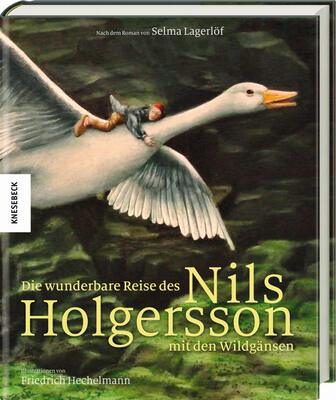 Alle Details zum Kinderbuch Die wunderbare Reise des Nils Holgersson mit den Wildgänsen: nach dem Roman von Selma Lagerlöf (Knesebeck Kinderbuch Klassiker: Ingpen) und ähnlichen Büchern