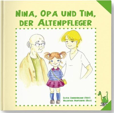 Alle Details zum Kinderbuch Nina, Opa und Tim, der Altenpfleger und ähnlichen Büchern