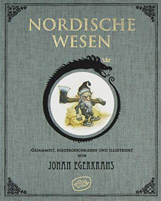 Nordische Wesen: Gesammelt, Niedergeschrieben und Illustriert von Johan Egerkrans bei Amazon bestellen