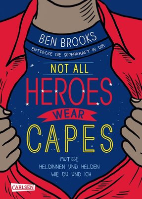 Alle Details zum Kinderbuch Not all heroes wear capes: Entdecke die Superkraft in dir | Mutige Heldinnen und Helden wie du und ich und ähnlichen Büchern