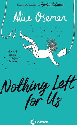 Nothing Left for Us (deutsche Ausgabe von Radio Silence): Heartstopper Autorin Alice Oseman begeistert mit ihrem bewegenden Roman über Podcasts, Leistungsdruck und wahre Freundschaft bei Amazon bestellen