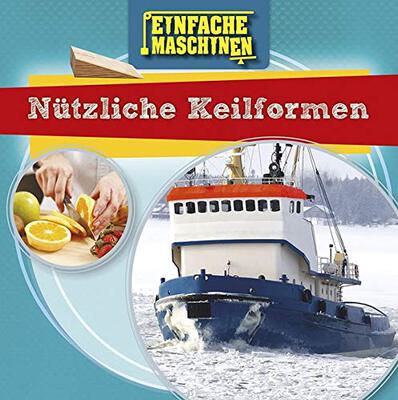 Alle Details zum Kinderbuch Nützliche Keilformen: Einfache Maschinen (CORONA Sachbücher) und ähnlichen Büchern