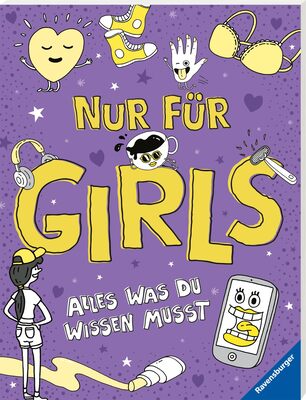 Alle Details zum Kinderbuch Nur für Girls: Alles was du wissen musst - ein Aufklärungsbuch für Mädchen ab 9 Jahren und ähnlichen Büchern