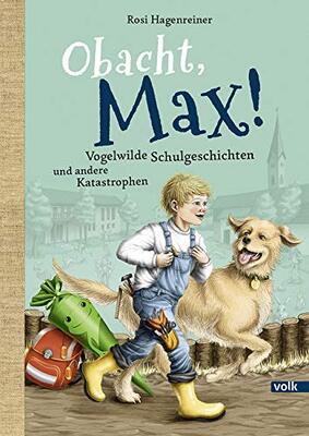 Alle Details zum Kinderbuch Obacht, Max!: Vogelwilde Schulgeschichten und andere Katastrophen(Max aus Stephanskirchen): Mehr Lausbubengeschichten von heute und ähnlichen Büchern