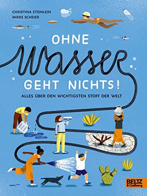 Alle Details zum Kinderbuch Ohne Wasser geht nichts!: Alles über den wichtigsten Stoff der Welt (Für Kinder erklärt) und ähnlichen Büchern