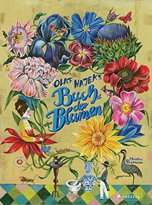 Alle Details zum Kinderbuch Olaf Hajeks Buch der Blumen: Pflanzen mit Heilkraft in fantastischen Illustrationen für alle Pflanzenfans von 8 bis 99 Jahren und ähnlichen Büchern