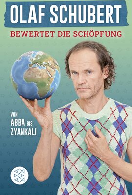 Alle Details zum Kinderbuch Olaf Schubert bewertet die Schöpfung: Von Abba bis Zyankali und ähnlichen Büchern