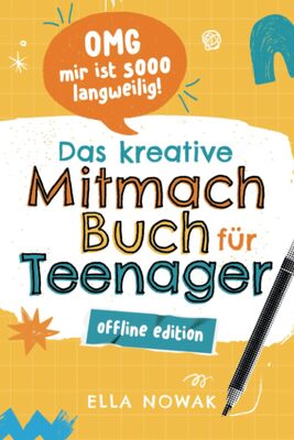 OMG mir ist sooo langweilig!: das kreative Mitmachbuch für Teenager – Offline Edition bei Amazon bestellen