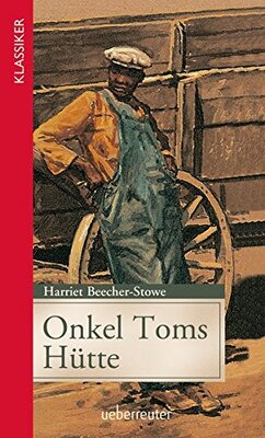 Onkel Toms Hütte (Klassiker der Weltliteratur in gekürzter Fassung) bei Amazon bestellen