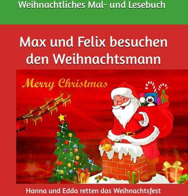 Alle Details zum Kinderbuch Ostfriesische Weihnachtsmärchen: Felix und Max überraschen den Weihnachtsmann + Hanna und Edda retten den Weihnachtsmann und ähnlichen Büchern