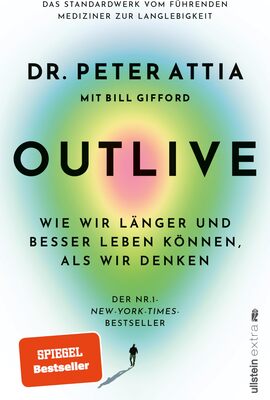 Alle Details zum Kinderbuch OUTLIVE: Wie wir länger und besser leben können, als wir denken | Das Standardwerk vom führenden Mediziner zur Langlebigkeit | Deutsche Ausgabe und ähnlichen Büchern