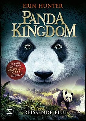 Alle Details zum Kinderbuch Panda Kingdom - Reißende Flut und ähnlichen Büchern