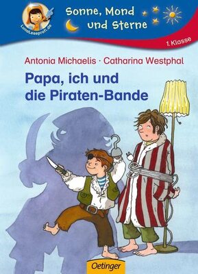 Alle Details zum Kinderbuch Papa, ich und die Piraten-Bande: 1. Klasse (Sonne, Mond und Sterne) und ähnlichen Büchern