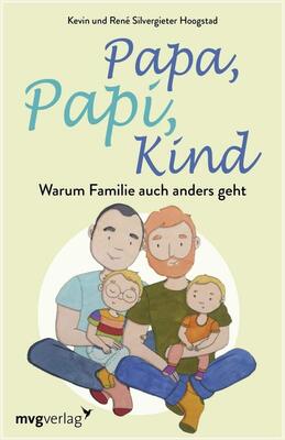 Alle Details zum Kinderbuch Papa, Papi, Kind: Warum Familie auch anders geht und ähnlichen Büchern