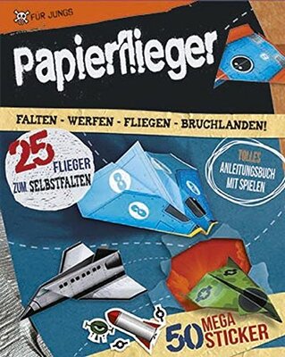 Alle Details zum Kinderbuch Papierflieger - Set: 25 Flieger zum Selbstfalten und ähnlichen Büchern