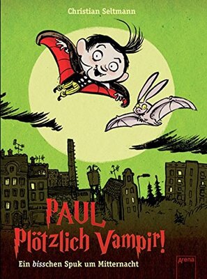 Alle Details zum Kinderbuch Paul - Plötzlich Vampir!: Ein bisschen Spuk um Mitternacht und ähnlichen Büchern