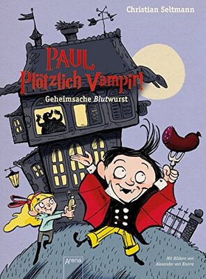 Alle Details zum Kinderbuch Paul. Plötzlich Vampir! Geheimsache Blutwurst und ähnlichen Büchern