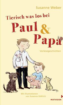 Alle Details zum Kinderbuch Tierisch was los bei Paul & Papa: Vorlesegeschichten (Paul & Papa 2018, 3) und ähnlichen Büchern