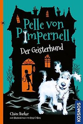 Alle Details zum Kinderbuch Pelle von Pimpernell, 1, Der Geisterhund und ähnlichen Büchern