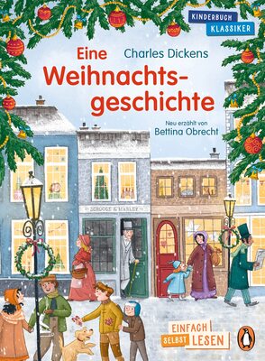 Penguin JUNIOR – Einfach selbst lesen: Kinderbuchklassiker - Eine Weihnachtsgeschichte: Einfach selbst lesen ab 7 Jahren (Die Penguin-JUNIOR-Kinderbuchklassiker-Reihe, Band 6) bei Amazon bestellen