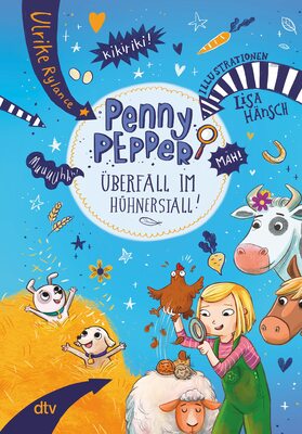 Alle Details zum Kinderbuch Penny Pepper – Überfall im Hühnerstall (Die Penny Pepper-Reihe, Band 11) und ähnlichen Büchern