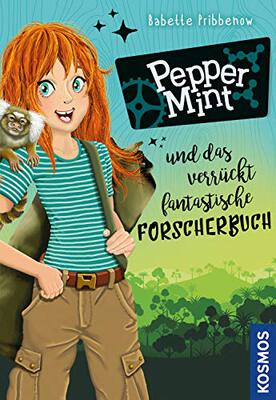 Alle Details zum Kinderbuch Pepper Mint - und das verrückt fantastische Forscherbuch und ähnlichen Büchern