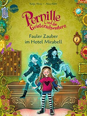 Pernille und die Geisterschwestern (2). Fauler Zauber im Hotel Mirabell: Magisch-witziges Kinderbuch zum Mitraten und Selberlesen ab 7 Jahren bei Amazon bestellen