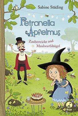 Alle Details zum Kinderbuch Petronella Apfelmus - Zaubertricks und Maulwurfshügel: Zaubertricks und Maulwurfshügel. Band 8 und ähnlichen Büchern