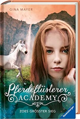 Alle Details zum Kinderbuch Pferdeflüsterer-Academy, Band 8: Zoes größter Sieg (Pferdeflüsterer-Academy, 8) und ähnlichen Büchern