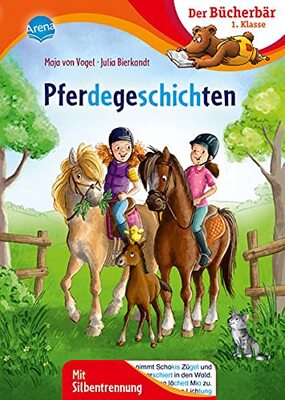 Alle Details zum Kinderbuch Pferdegeschichten: Der Bücherbär: 1. Klasse. Mit Silbentrennung und ähnlichen Büchern