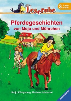 Pferdegeschichten von Maja und Möhrchen. Leserabe. 3. Lesestufe, ab 3. Klasse: Maja und Möhrchen; Maja und Möhrchen halten zusammen; ... Mit Leserätsel (Leserabe - Sonderausgaben) bei Amazon bestellen
