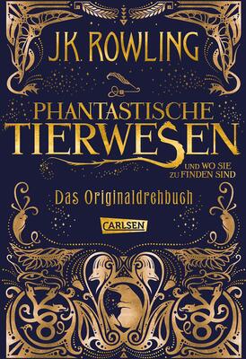 Alle Details zum Kinderbuch Phantastische Tierwesen und wo sie zu finden sind: Das Originaldrehbuch (Phantastische Tierwesen und wo sie zu finden sind: Die Originaldrehbücher) und ähnlichen Büchern